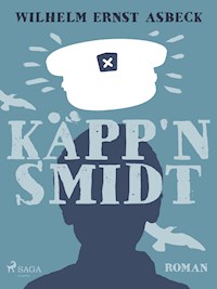 Käpp'n Smidt - Wilhelm Ernst Asbeck - ebook