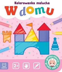 W domu Kolorowanka malucha - Bator Agnieszka - książka