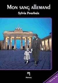 Mon sang allemand - Sylvia Pourbaix - ebook