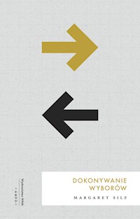 Dokonywanie wyborów - Silf Margaret - książka