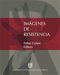 Imágenes de resistencia - Esther Cohen - ebook