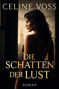 Die Schatten der Lust - Celine Voss - ebook