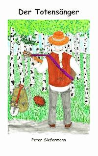 Der Totensänger - Peter Siefermann - ebook