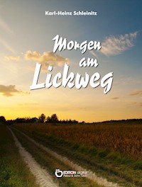 Morgen am Lickweg - Karl-Heinz Schleinitz - ebook