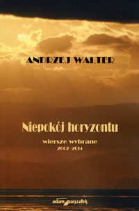 Andrzej Walter Niepokój horyzontu - Andrzej Walter - książka