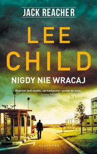 Jack Reacher: Nigdy nie wracaj - Lee Child - książka
