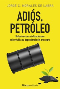 Adiós, petróleo - Jorge C. Morales de Labra - ebook
