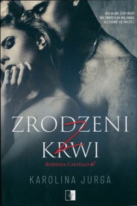 Zrodzeni z krwi - Jurga Karolina - ebook + książka