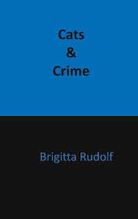 Cats and Crime - Brigitta Rudolf - ebook