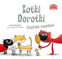 Kotki Dorotki Czytam uważnie - Krzyżanek Joanna - książka