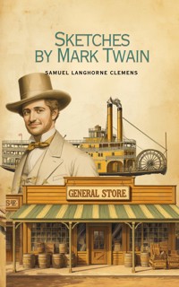 Sketches by Mark Twain - Samuel Langhorne Clemens - ebook