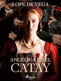 Angélica en el Catay - Lope de Vega - ebook