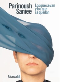 Los que se van y los que se quedan - Saniee Parinoush - ebook
