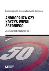 Andropauza czy kryzys wieku średniego - Jarecka Karolina, Bielawska-Batorowicz Eleonora - książka
