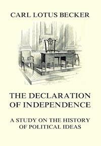 The Declaration of Independence - Carl Lotus Becker - ebook
