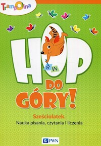 Trampolina Hop do góry! Sześciolatek Nauka pisania czytania i liczenia - Głuszniewska Aneta - książka