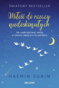 Miłość do rzeczy niedoskonałych - Sunim Haemin - książka