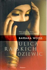 Ulica Rajskich Dziewic - Barbara Wood - ebook