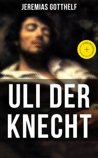 Uli der Knecht - Jérémias Gotthelf, Gotthelf Jeremias - ebook