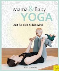Mama- & Baby-Yoga - Maria Eschstruth - ebook
