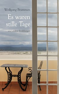 Es waren stille Tage - Wolfgang Brammen - ebook