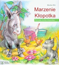 Marzenie Kłopotka - Witt Monika - książka