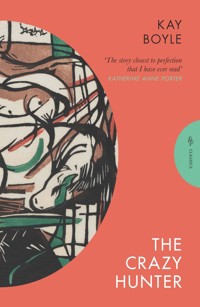 The Crazy Hunter - Kay Boyle - ebook