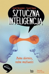 Sztuczna inteligencja - Narayanan Arvind, Kapoor Sayash - książka