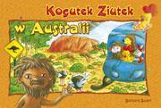 Ziutek. Kogutek Ziutek w Australii -  - książka