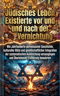 Jüdisches Leben Existierte vor und nach der Vernichtung - Kilian Jung - ebook