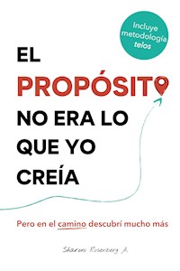 El propósito no era lo que yo creía - Sharoni Rosenberg - ebook