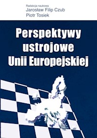 Perspektywy ustrojowe Unii Europejskiej -  - książka
