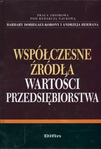 Współczesne źródła wartości przedsiębiorstwa -  - książka