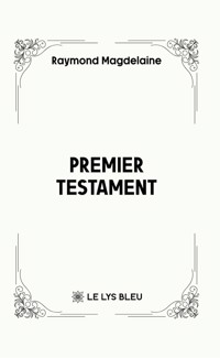 Premier Testament - Raymond Magdelaine - ebook