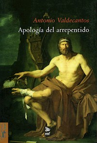 Apología del arrepentido - Antonio Valdecantos - ebook
