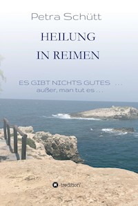 HEILUNG in REIMEN - Petra Schütt - ebook