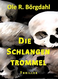 Die Schlangentrommel - Ole R. Börgdahl - ebook