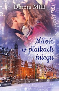 Miłość w płatkach śniegu - Dorota Milli - ebook + audiobook + książka