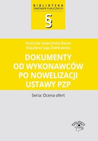 Dokumenty od wykonawców po nowelizacji ustawy Pzp - Gawrońska-Baran Andrzela, Saja-Żwirkowska Klaudyna - książka