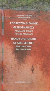 Podręczny słownik gleboznawczy angielsko polski polsko angielski - Charzyński Przemysław, Świtoniak Marcin - książka