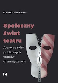 Społeczny świat teatru - Emilia Zimnica-Kuzioła - książka