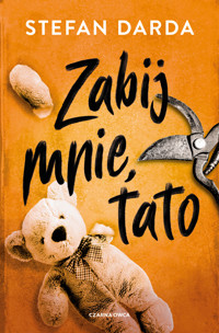Zabij mnie, tato - Stefan Darda - książka