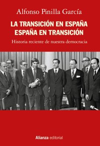 La Transición en España. España en Transición - Alfonso Pinilla García - ebook