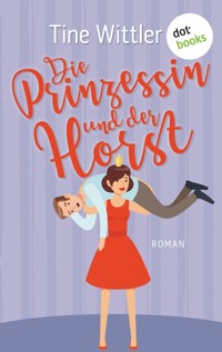 Die Prinzessin und der Horst - Tine Wittler - ebook