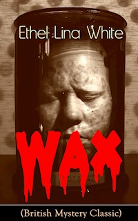 Wax (British Mystery Classic) - Ethel Lina White - ebook