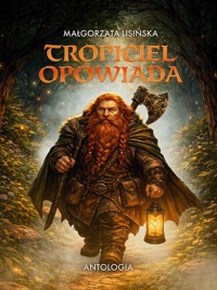 Tropiciel opowiada - Gosia Lisińska  - ebook