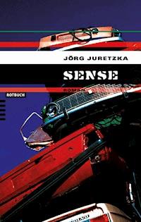 Sense - Jörg Juretzka - ebook