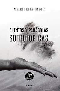 Cuentos y parábolas sofrológicas - Armando Nougués Fernández - ebook