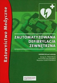 Zautomatyzowana defibrylacja zewnętrzna - Wranicz Jerzy K - książka