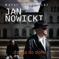 Jan Nowicki. Droga do domu - Wojasiński Rafał - ebook + audiobook